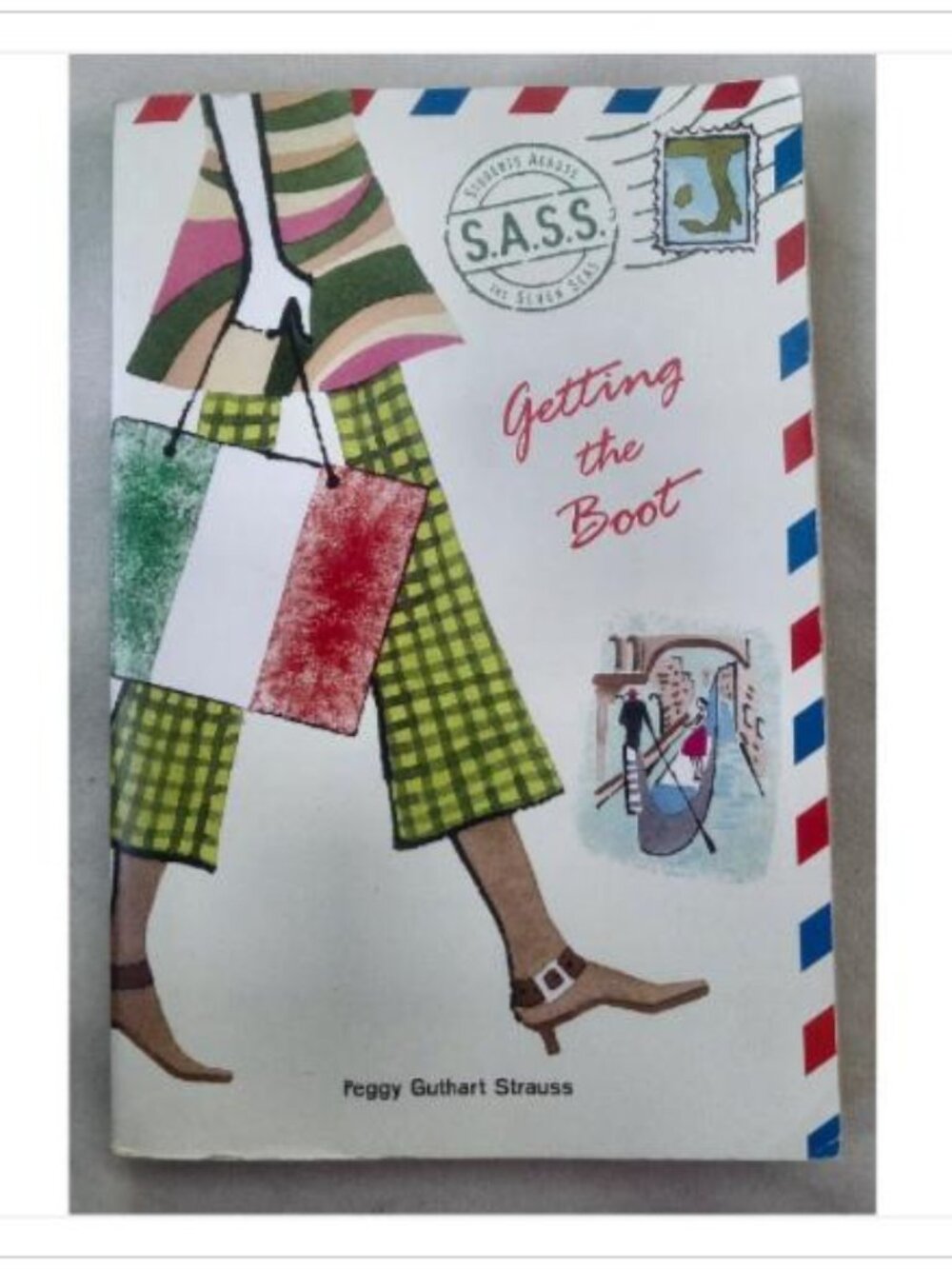 Getting the Boot Peggy Guthart Strauss 2005 First Edition Paperback Book Novel